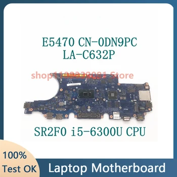DN9PC 0DN9PC CN-0DN9PC дънна Платка за лаптоп DELL E5470 дънна Платка SR2F0 i5-6300U Процесор С LA-C632P 100% Напълно Тествана, Работи добре