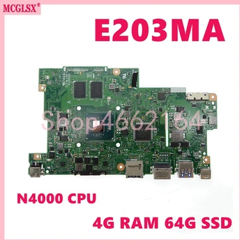 E203MA N4000 Процесор 4G RAM 64G-SSD дънна Платка За ASUS E203M E203MAR E203MAS L203MAH W203MAH R203MA R203MA E203NA дънна Платка на Лаптоп