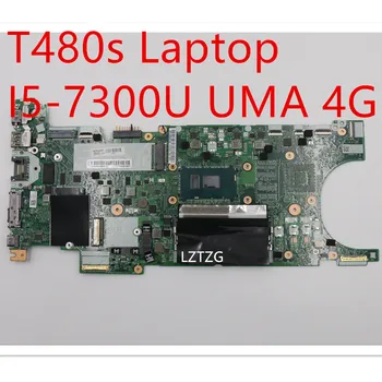 Дънна платка за лаптоп Lenovo ThinkPad T480s дънна Платка I5-7300U UMA 4G 01LX898 01YU180 02HL802