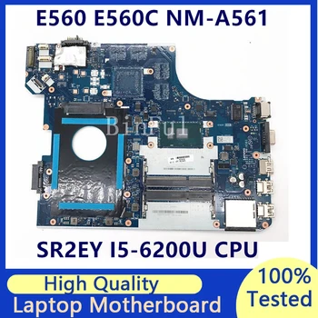 Дънна платка за лаптоп Lenovo Thinkpad E560 E560C BE560 NM-A561 дънна Платка с процесор SR2EY I5-6200U 100% Напълно Тествана, Работи добре