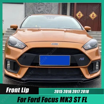 За Ford Focus MK3 ST FL 2015 2016 2017 2018 3 бр. автомобили сплитер на предната броня за устни, дифузер, бодикит, защита спойлер, черен гланц
