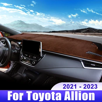 За Toyota Allion 2021 2022 2023 покриване на арматурното табло на автомобила подложка за арматурното табло козирка нескользящая тампон Аксесоари