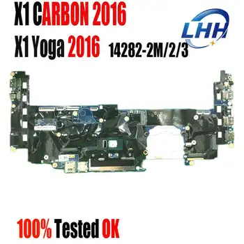 Нова дънна платка за лаптоп Lenovo ThinkPad X1 CARBON X1C 4TH X1 YOGA 1ST с I5-6200U I7-6600U 4G 8G 16G 14282-2m/2/3