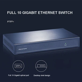 Пълна 10-gigabit Ethernet switch 8-port SFP + 10-gigabit напълно оптичен суич порта Plug and play 8-port SFP + оптичен суич порта